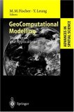 GeoComputational Modelling: Techniques and Applications (Advances in Spatial Science)