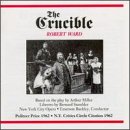 Robert Ward: The Crucible