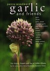 Garlic and Friends: The History, Growth and Use of Edible Alliums