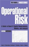 Operational Risk: A Guide to Basel II Capital Requirements, Models, and Analysis (Frank J. Fabozzi Series)