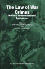 The Law of War Crimes:National and International Approaches
