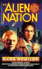 DARK HORIZON (ALIEN NATION 2): DARK HORIZON (Alien Nation, No 2)
