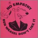 Ben Weasel Don't Like It