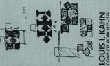 Louis I. Kahn: Complete Work 1935-1974
