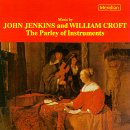Music by John Jenkins and William Croft