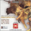 Giovanni Bautista Mazzaferrata: Il primo libro delle Sonate a due violini (The First Book of Sonatas for Two Violins), Op. 5 - La Ghirlanda Mosicale