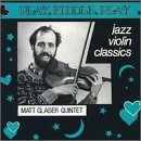 Play, Fiddle, Play: Jazz Violin Classics