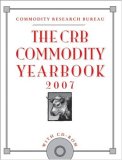 The CRB Commodity Yearbook 2007 with CD-ROM (Crb Commodity Yearbook)