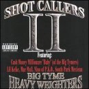 Shot Callers, Vol. 2: Big Tyme Heavy Weighters