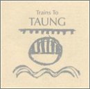 Trains to Taung