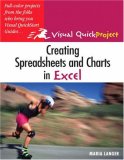 Creating Spreadsheets and Charts In Excel: Visual QuickProject Guide