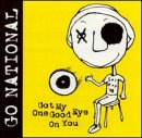 Got My One Good Eye on You