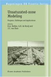 Unsaturated-zone Modeling: Progress, Challenges and Applications (Wageningen UR Frontis Series)