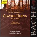 Bach: Organ works - Clavier &Uuml;bung, Third Part, BWV 552, 669-689, 802-805 (Edition Bachakademie Vol 101) /Johannsen