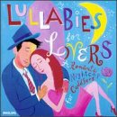 Lullabies for Lovers: A Romantic Nightcap for Cuddlers