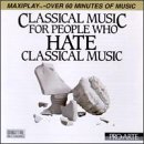 Classical Music For People Who Hate Classical Music