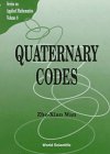 Quaternary Codes (Series on Applied Mathematics, Vol 8)