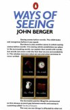 Ways of Seeing: Based on the BBC Television Series