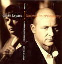 Gavin Bryars: Farewell to Philosophy