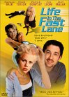 Life in the Fast Lane