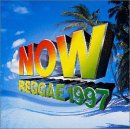 NOW REGGAE 1997