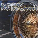 Somethin' for the Whodi's