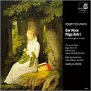 Schumann - Der Rose Pilgerfahrt / Oelze &middot; Rennert &middot; G&uuml;ra &middot; M&uuml;ller-Brachmann &middot; Mayers &middot; RIAS &middot; Creed