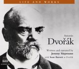 The Life and Works of Anton&iacute;n Dvor&aacute;k, Narration with Musical Excerpts