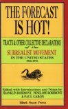 The Forecast Is Hot!: Tracts & Other Collective Declarations of the Surrealist Movement in the United States 1966-1976