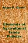 Elements of Agricultural Trade Policies