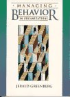 Managing Behavior in Organizations: Science in Service to Practice (Prentice Hall Essence of Management Series)