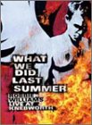 What We Did Last Summer
