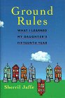 Ground Rules: What I Learned My Daughter's Fifteenth Year
