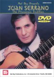 Mel Bay presents Juan Serrano: The Flamenco Tradition
