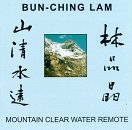 Bun-Ching Lam: Mountain Clear Water Remote