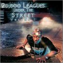 20,000 Leagues Under the Street, Vol. 1