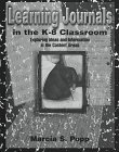 Learning Journals in the K-8 Classroom: Exploring Ideas and information in the Content Areas