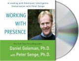 Working with Presence: A Leading with Emotional Intelligence Conversation with Peter Senge