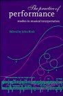 The Practice of Performance: Studies in Musical Interpretation
