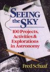 Seeing the Sky: 100 Projects, Activities, and Explorations in Astronomy (Wiley Science Editions)