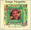 Los Coleccion Los Inmortales presenta Jorge Negrete