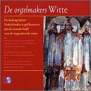 De orgelmakers Witte