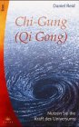 Chi-Gung ( Qi Gong). Nutzen Sie die Kraft des Universums.