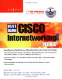 The Best Damn Cisco Internetworking Book Period