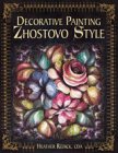 Decorative Painting Zhostovo Style (Decorative Painting)