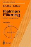 Kalman Filtering: with Real-Time Applications (Springer Series in Information Sciences)