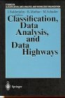 Classification, Data Analysis, and Data Highways: Proceedings of the 21st Annual Conference of the Gesellschaft Fur Klassifikation E.V., University of ... Data Analysis, and Knowledge Organization)