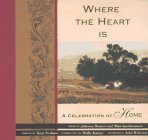 Where the Heart Is: A Celebration of Home