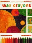 Wax Crayons (Creative Painting and Drawing)