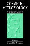 Cosmetic Microbiology:  A Practical Handbook